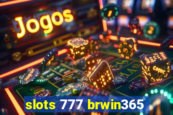 slots 777 brwin365