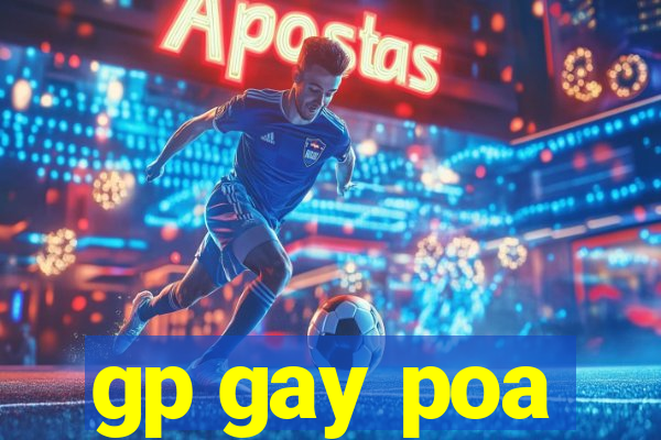 gp gay poa