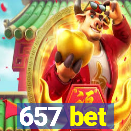 657 bet