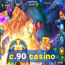 c.90 casino