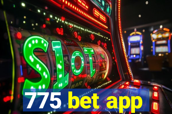 775 bet app