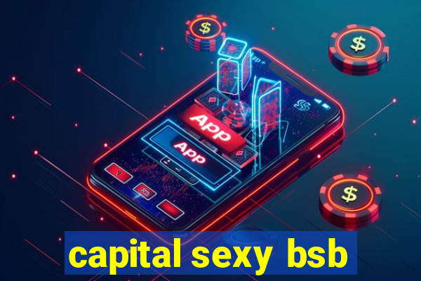 capital sexy bsb