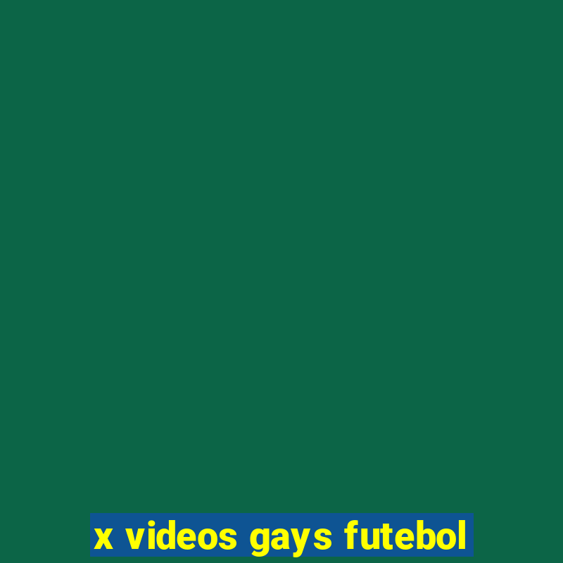 x videos gays futebol