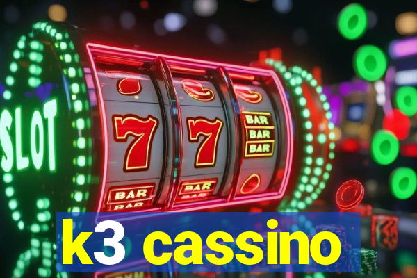 k3 cassino