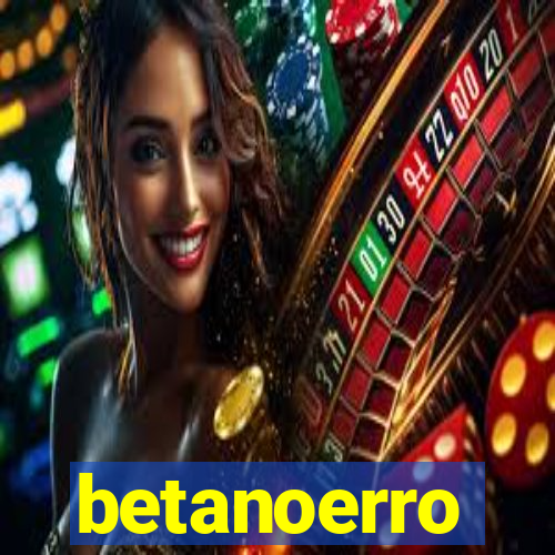 betanoerro