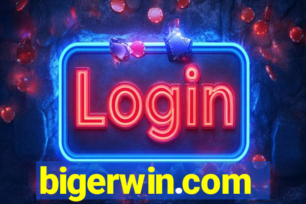 bigerwin.com