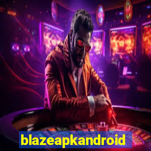 blazeapkandroid