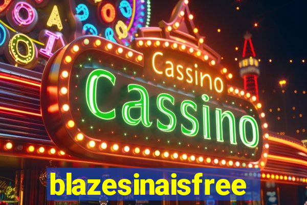 blazesinaisfree