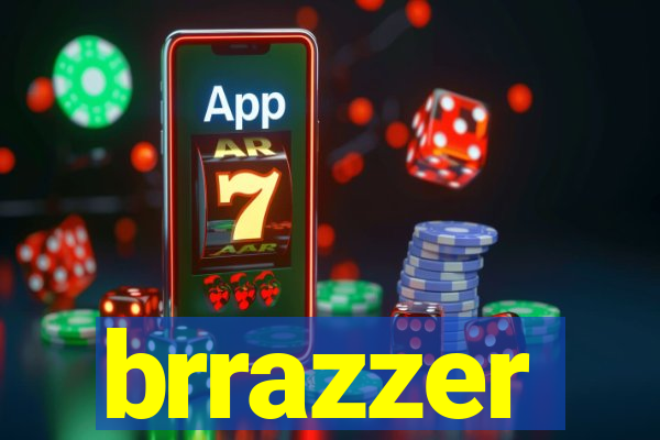 brrazzer