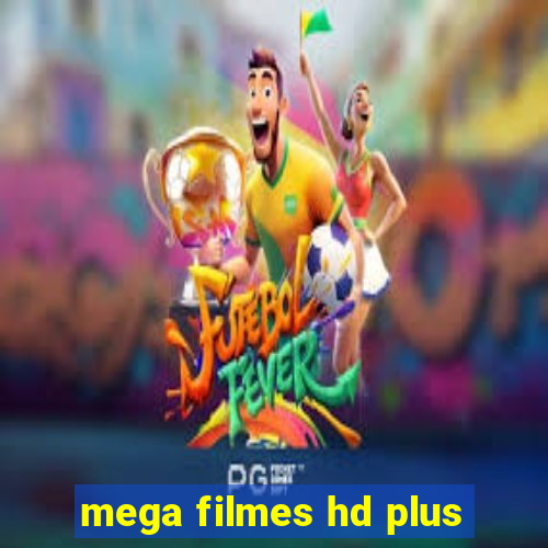 mega filmes hd plus