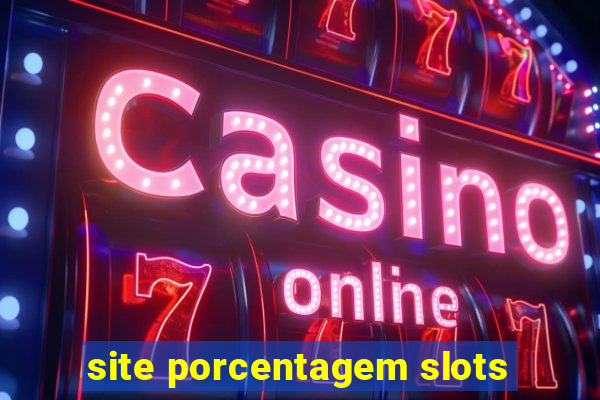 site porcentagem slots