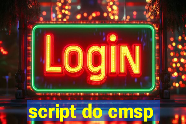 script do cmsp