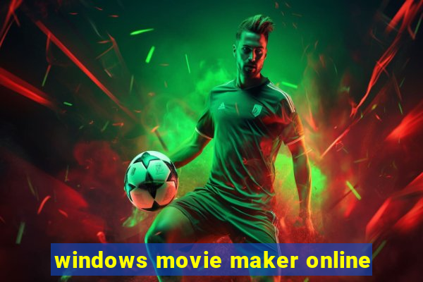 windows movie maker online