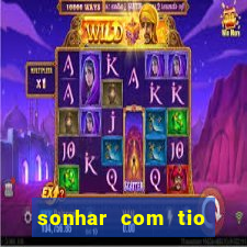 sonhar com tio jogo do bicho