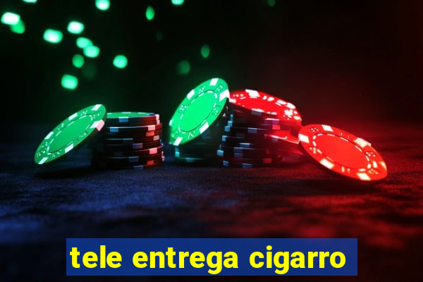 tele entrega cigarro