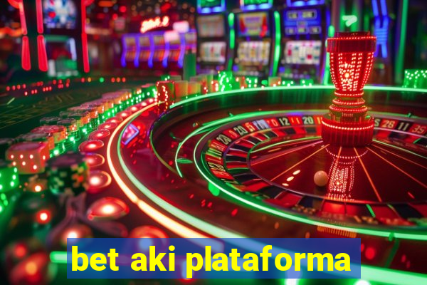 bet aki plataforma