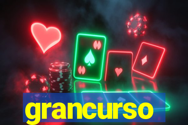 grancurso