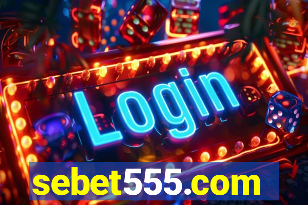 sebet555.com